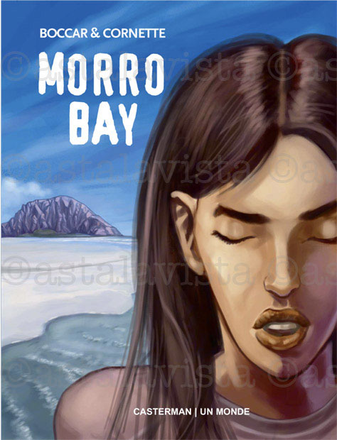 "Morro Bay" Texte Cornette. Images : Boccar. Editions : Catserman 2005