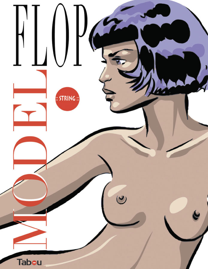 "Flop Model" Echo des Savanes. Texte et dessin Jeanlouis Boccar alias String.