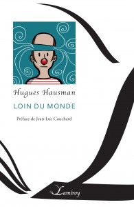 Hugues Hausman : Loin du monde