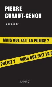 Pierre_Guyaut_Genon_Mais_que_fait_la_police_HD_large