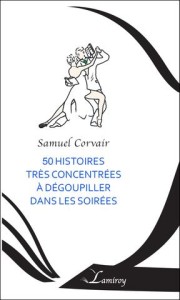 Samuel_Corvair_50_histoires_tres_concentrees_a_degoupiller_dans_les_soirees_HD_bord_noir_large