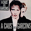 A Caus' des garons : A cau's des garons