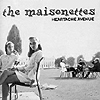 The maisonnettes : Heartache avenue