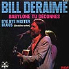 Bill Deraime : Babylone tu dconnes