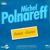 Michel Polnareff : Tam Tam