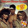 Tight Fit : The lion sleeps tonight