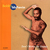 Bobby Mac Ferrin : Don't Worry Be Happy