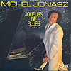 Michel Jonasz : Jouer de blues