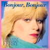 Catherine Ferry : Bonjour Bonjour