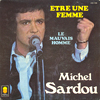 Michel Sardou : Etre une femme