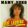 Rose Laurens : Mamy Yoko