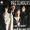 The Pretenders : I go to sleep