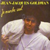 Jean-Jacques Goldman : Je marche seul