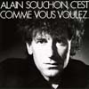 Alain Souchon : C'est comme vous voulez