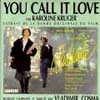 Karoline Kruger : Tou call it love