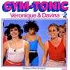 Veronique et Davina : Gym Tonic
